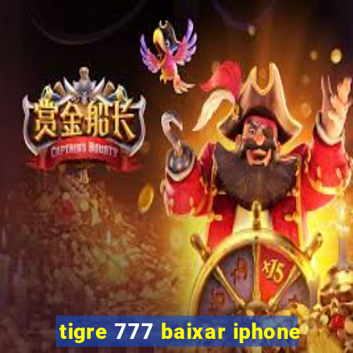 tigre 777 baixar iphone